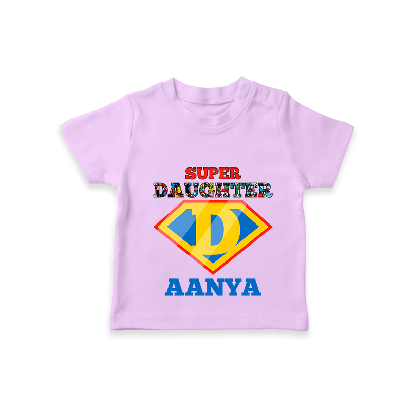 Celebrate "Super Daughter" Themed Personalised T-shirts - LILAC - 0 - 5 Months Old (Chest 17")