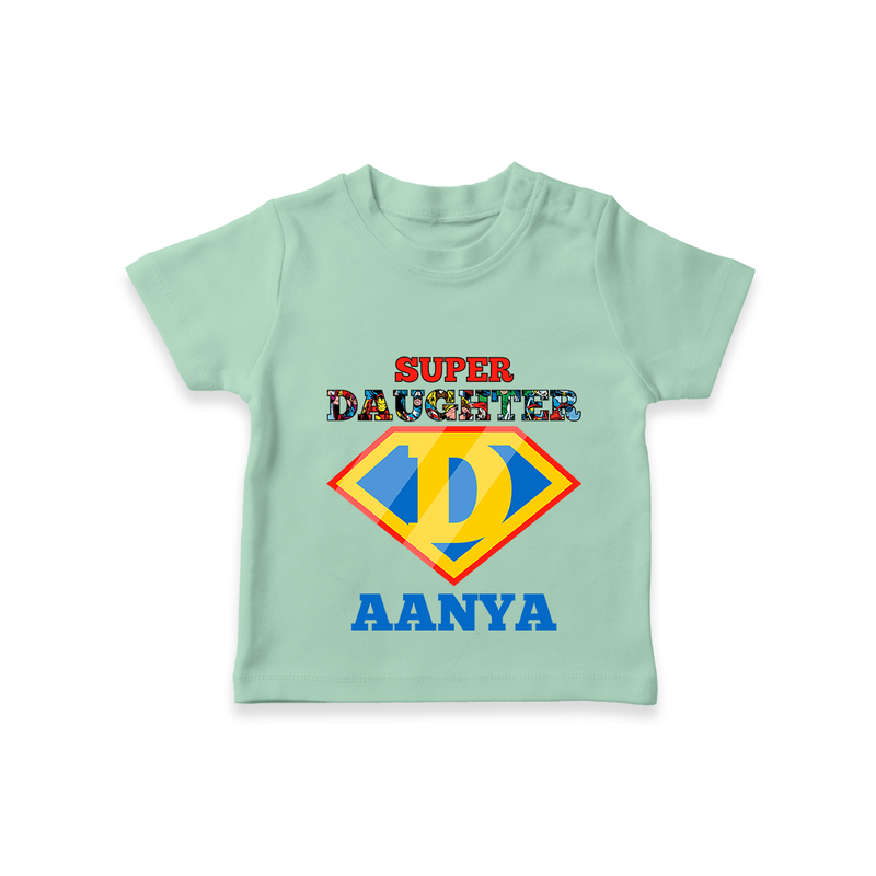 Celebrate "Super Daughter" Themed Personalised T-shirts - MINT GREEN - 0 - 5 Months Old (Chest 17")