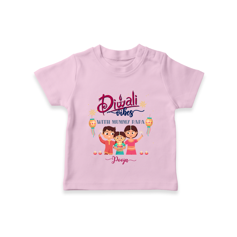 Diwali Vibes With Mummy And Papa - Customized Diwali Themed T-Shirt For Kids - PINK - 0-5 Months Old (Chest 17")