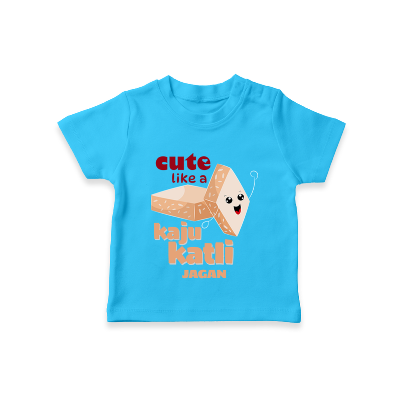 Cute Like A Kaju Katli - Customized Kids T-Shirt - SKY BLUE - 0-5 Months Old (Chest 17")