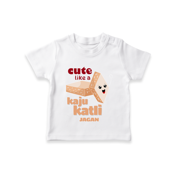 Cute Like A Kaju Katli - Customized Kids T-Shirt - WHITE - 0-5 Months Old (Chest 17")