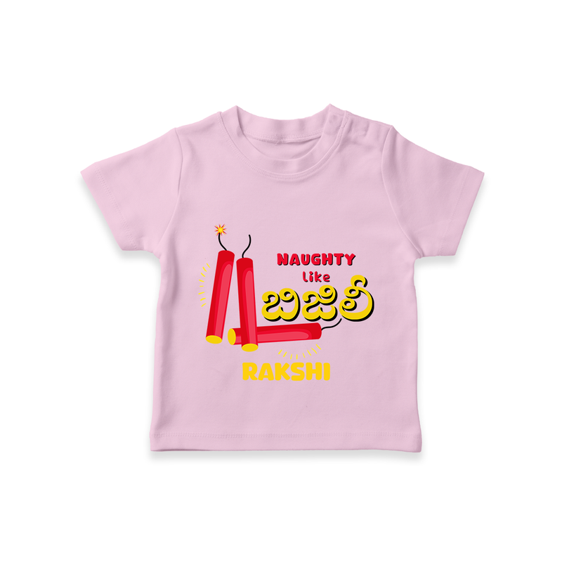 Naughty Like బిజిలీ - Customized Diwali Themed T-Shirt - PINK - 0 - 5 Months Old (Chest 17")