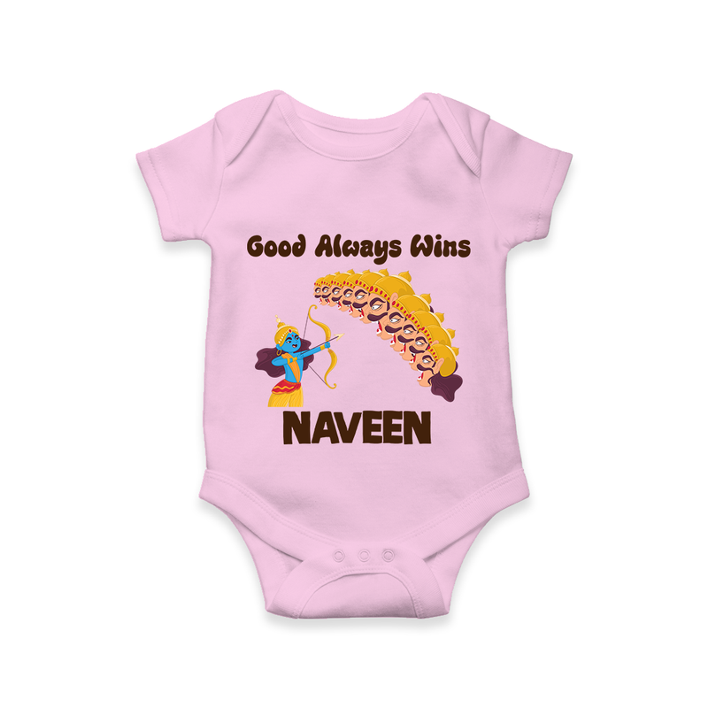 Good Always Wins Romper | Personalized Baby Romper for Festival Celebration - BABY PINK - New Born (Chest 14")