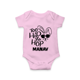 Too Hip to Hop Personalized Romper – Cool Easter Outfit - BABY PINK - New Born (Chest 14")