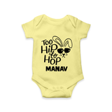 Too Hip to Hop Personalized Romper – Cool Easter Outfit - PASTEL YELLOW - New Born (Chest 14")