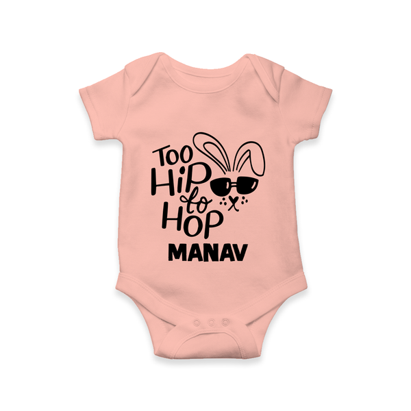 Too Hip to Hop Personalized Romper – Cool Easter Outfit - PEACH - New Born (Chest 14")