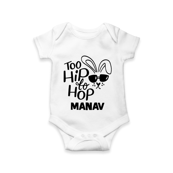 Too Hip to Hop Personalized Romper – Cool Easter Outfit - WHITE - New Born (Chest 14")