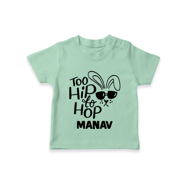 Too Hip to Hop Personalized T-Shirt – Cool Easter Outfit - MINT GREEN - 0-5 Months Old (Chest 17")