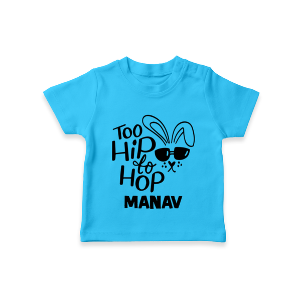 Too Hip to Hop Personalized T-Shirt – Cool Easter Outfit - SKY BLUE - 0-5 Months Old (Chest 17")