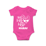 Too Hip to Hop Personalized Romper – Cool Easter Outfit - HOT PINK - New Born (Chest 14")