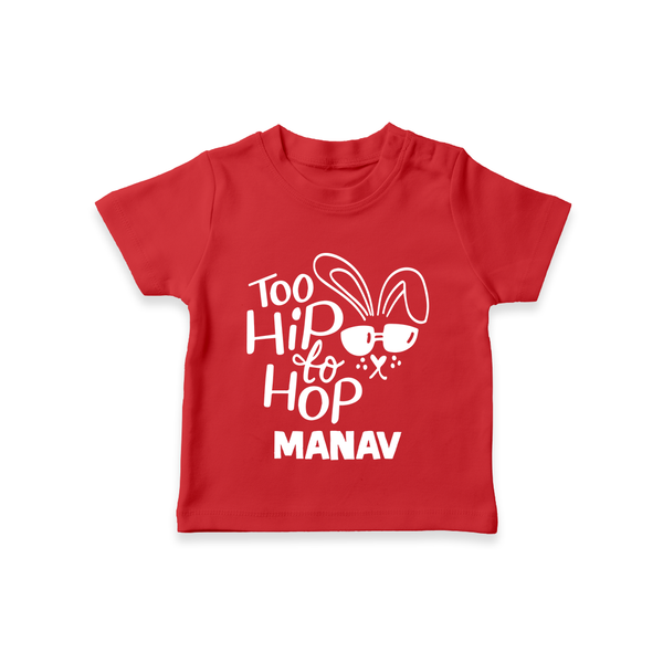 Too Hip to Hop Personalized T-Shirt – Cool Easter Outfit - RED - 0-5 Months Old (Chest 17")