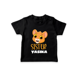 Sister T-shirt | Custom Kids T-shirt for Your Little Sister - BLACK - 0-5 Months Old (Chest 17")