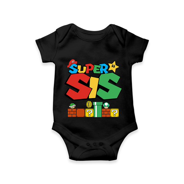 Super Sis Romper | Custom Family Romper for the Super Sister - BLACK - New Born (Chest 14")