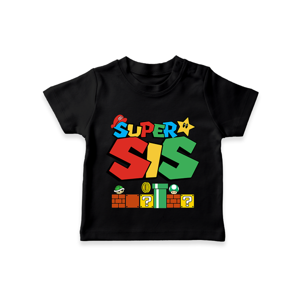 Super Sis T-shirt | Custom Family T-shirt for the Super Sister - BLACK - 0-5 Months Old (Chest 17")