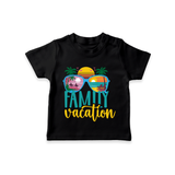 Family Vacation T-shirt | Personalized Kids T-shirt for Family Trips - BLACK - 0-5 Months Old (Chest 17")