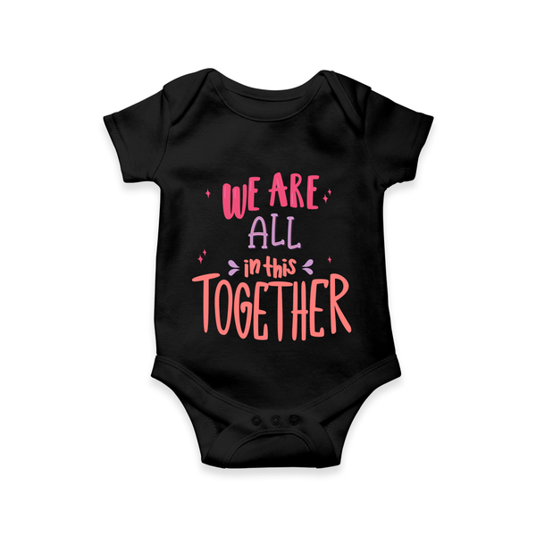 We Are All Together Romper / Onesie | Custom Kids Romper / Onesie for Siblings and Family - BLACK - New Born (Chest 14")