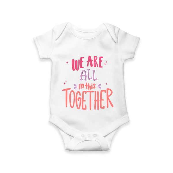 We Are All Together Romper / Onesie | Custom Kids Romper / Onesie for Siblings and Family - WHITE - New Born (Chest 14")