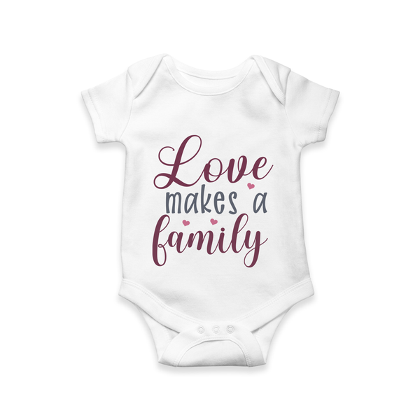 Love Makes a Family Romper / Onesie | Personalized Kids Romper / Onesie Celebrating Family Love - WHITE - New Born (Chest 14")