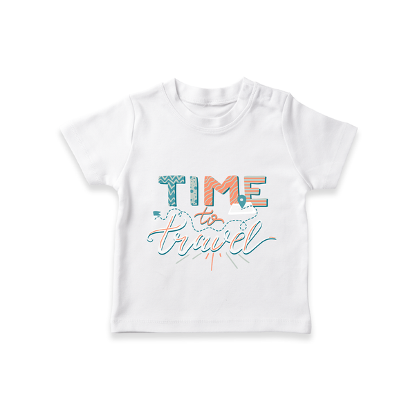 Time to Travel T-shirt | Custom Kids T-shirt for Little Adventurers - WHITE - 0-5 Months Old (Chest 17")