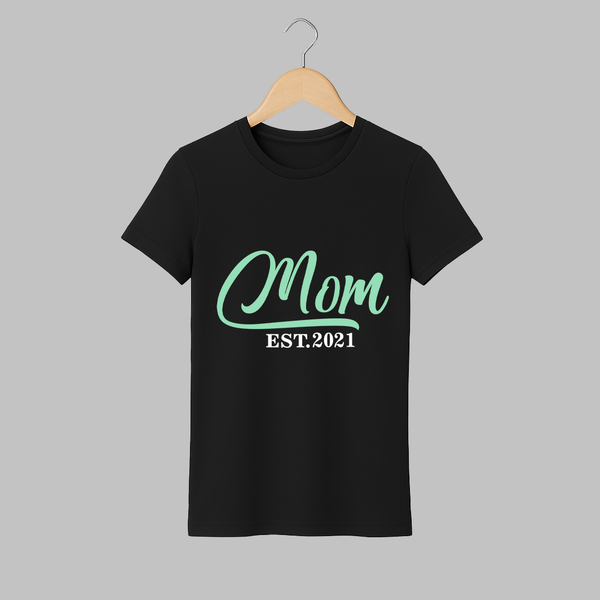 Mom EST 2021 T-shirt | Personalized Adult T-shirt for New Mom - BLACK - S (Chest 19")