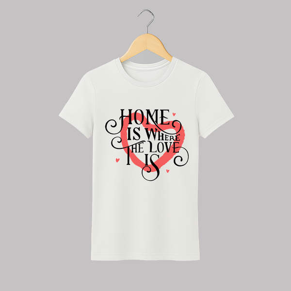 Home is Where the Love Is T-shirt | Personalized Adult T-shirt for Mom - WHITE - S (Chest 19")