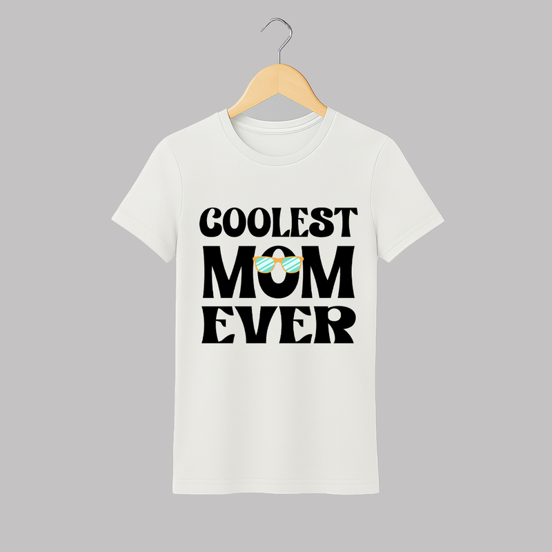 Coolest Mom Ever Adult T-Shirt | Custom Baby and Family Adult T-Shirt for the Cool Mom - WHITE - S (Chest 19")
