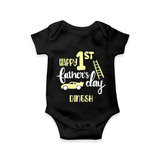 Happy First Father's Day Romper/Bodysuit for Baby | Custom Print Soft Cotton Babywear - BLACK - New Born (Chest 14")
