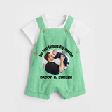 Custom Baby dungaree  Best Buddies for Life   - GREEN - 0 - 5 Months Old (Chest 18")