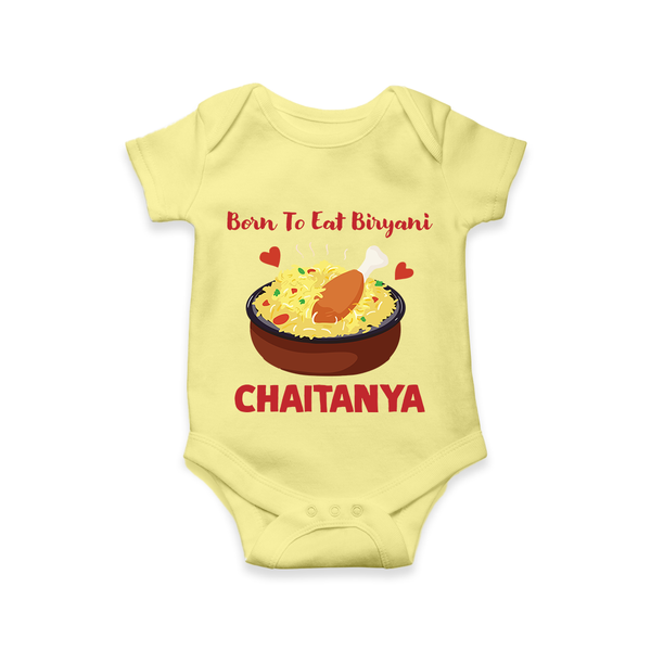 Born To Eat Biryani Romper - PASTEL YELLOW - New Born (Chest 14")