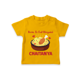 Born To Eat Biryani Tshirt - CHROME YELLOW - 0-5 Months Old (Chest 17")