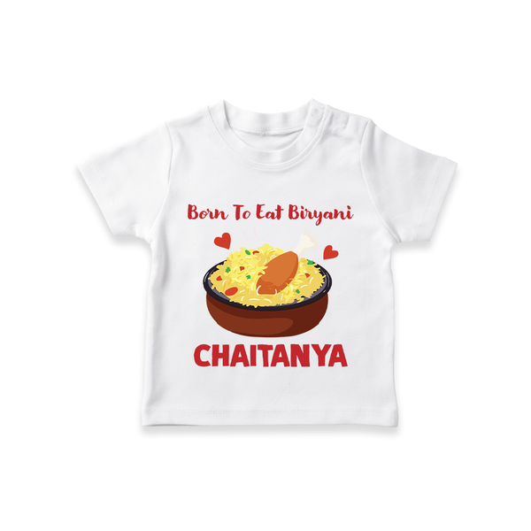 Born To Eat Biryani Tshirt - WHITE - 0-5 Months Old (Chest 17")
