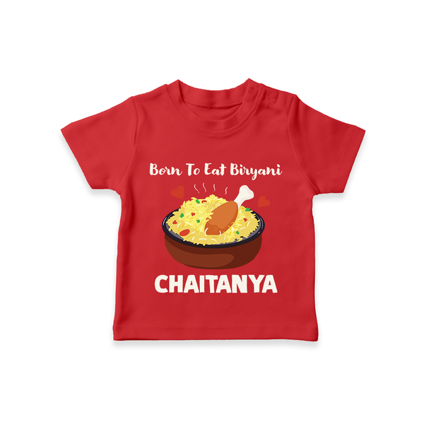 Born To Eat Biryani Tshirt - RED - 0-5 Months Old (Chest 17")