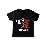 Choco Holic Chocolate Lover Tshirt - BLACK - 0-5 Months Old (Chest 17")