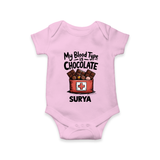 My Blood Type Is Chocolate Baby Romper - BABY PINK - New Born (Chest 14")