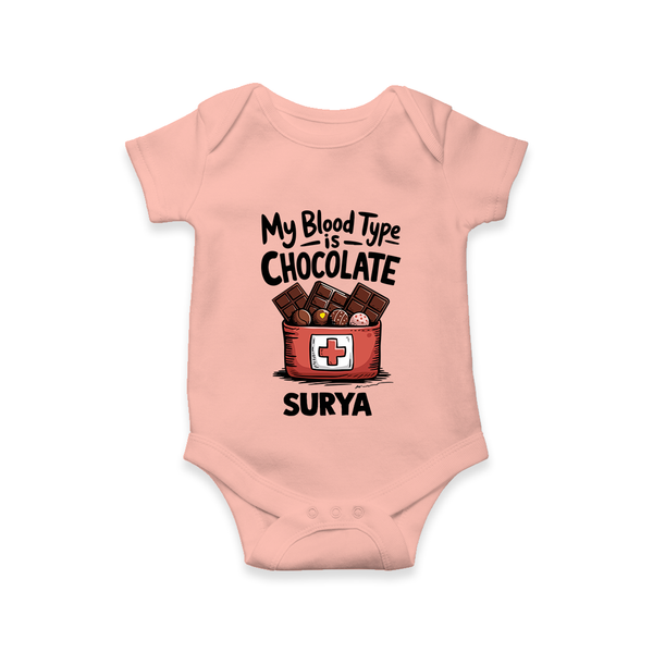 My Blood Type Is Chocolate Baby Romper - PEACH - New Born (Chest 14")