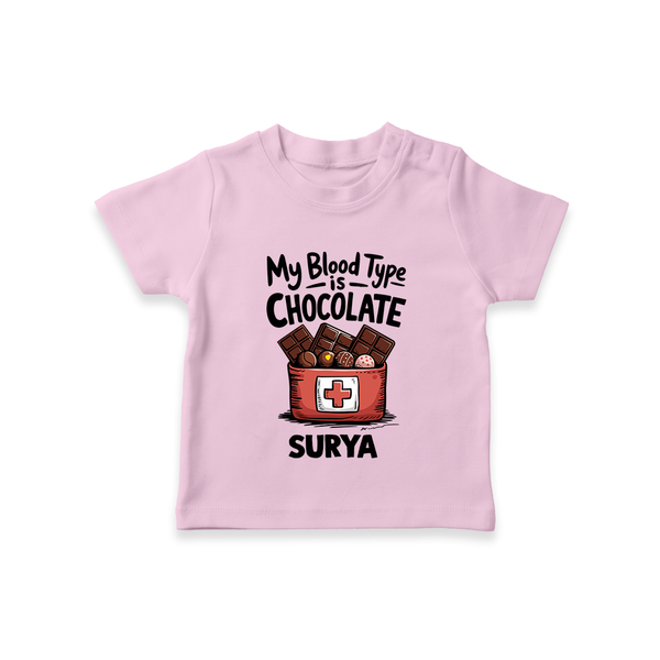 My Blood Type Is Chocolate Tshirt - BABY PINK - 0-5 Months Old (Chest 17")