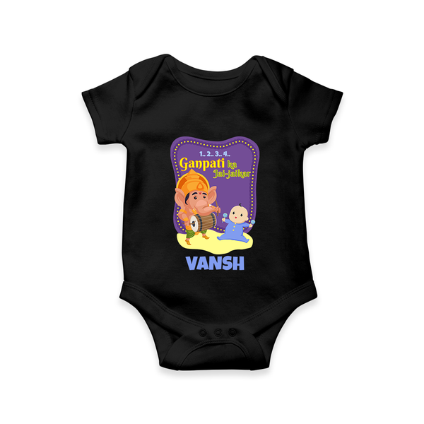 Ganpati Ka Jai-Jaikar Romper | Custom Baby Romper for Ganesha Festival - BLACK - New Born (Chest 14")