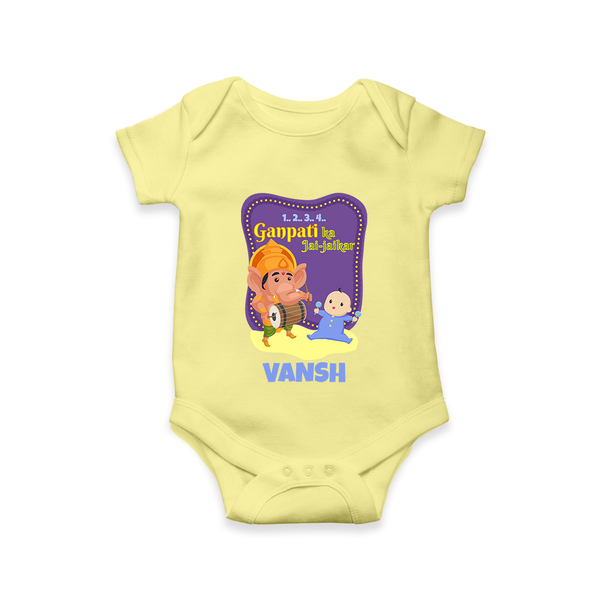 Ganpati Ka Jai-Jaikar Romper | Custom Baby Romper for Ganesha Festival - PASTEL YELLOW - New Born (Chest 14")