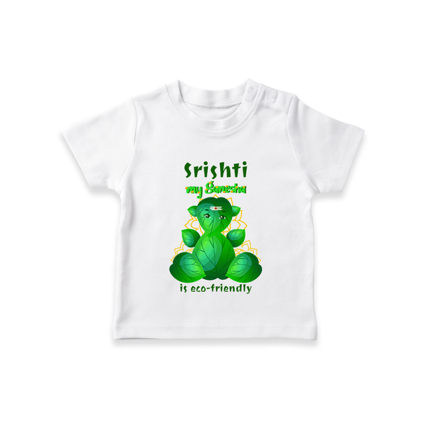 My Ganesha is Eco-Friendly T-Shirt | Custom Baby T-Shirt for Eco-Conscious Ganesha Lovers - WHITE - 0-5 Months Old (Chest 17")