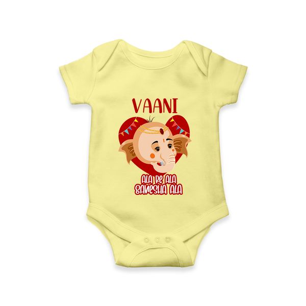 Ala Re Ala Ganesha Ala Romper | Personalized Baby Romper for Ganesha Festival - PASTEL YELLOW - New Born (Chest 14")