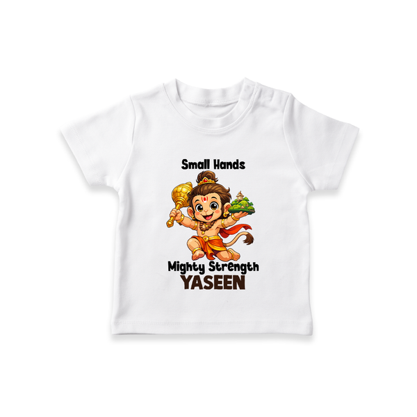 Small Hands Mighty Strength – Personalized Baby T-Shirt - WHITE - 0-5 Months Old (Chest 17")