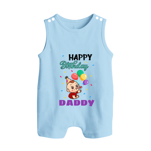 Happy Birthday Dad Baby Romper/Sleeveless Romper | Cotton Romper/Romper Suit for Newborns - BABY BLUE - 0 - 5 Months Old (Chest 18")