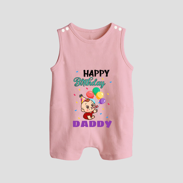 Happy Birthday Dad Baby Romper/Sleeveless Romper | Cotton Romper/Romper Suit for Newborns - BABY PINK - 0 - 5 Months Old (Chest 18")