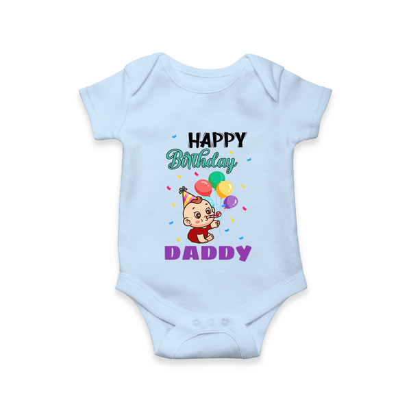 Happy Birthday Dad Baby Romper/Onesie | Cotton Romper/Onesie for Newborns - BABY BLUE - 0 - 3 Months Old (Chest 16")