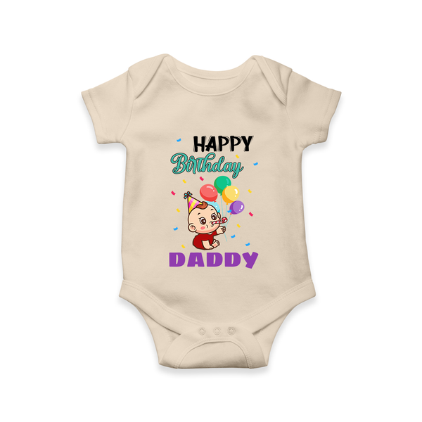 Happy Birthday Dad Baby Romper/Onesie | Cotton Romper/Onesie for Newborns - IVORY - 0 - 3 Months Old (Chest 16")