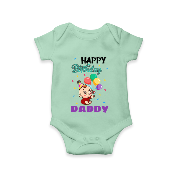 Happy Birthday Dad Baby Romper/Onesie | Cotton Romper/Onesie for Newborns - MINT GREEN - 0 - 3 Months Old (Chest 16")