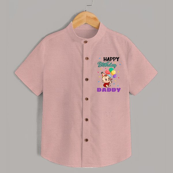 Happy Birthday Dad Baby Shirt | Cotton Shirt for Newborns - PEACH - 0 - 6 Months Old (Chest 23")