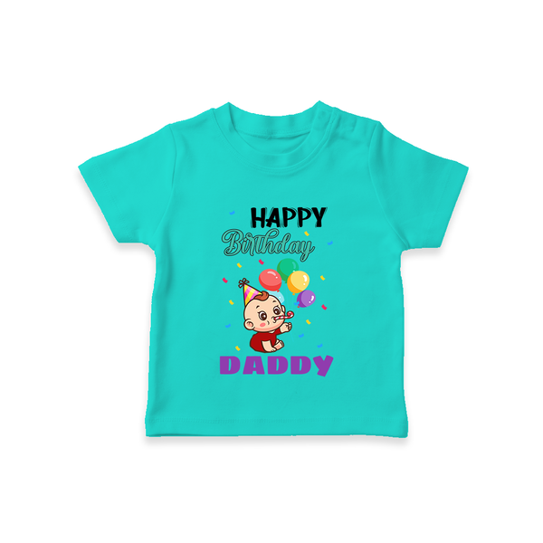 Happy Birthday Dad Baby T-Shirt | Cotton T-Shirt for Newborns - TEAL - 0-5 Months Old (Chest 17")
