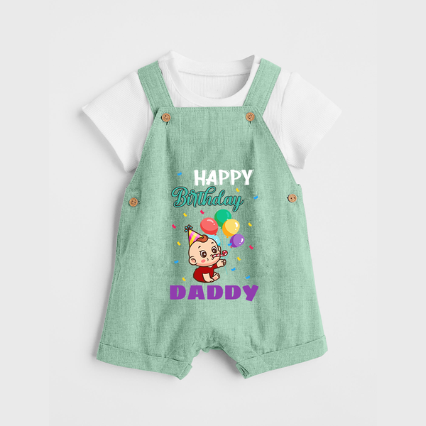 Happy Birthday Dad Baby Dungaree Set | Cotton Dungaree Set for Newborns - MINT GREEN - 0 - 5 Months Old (Chest 18")