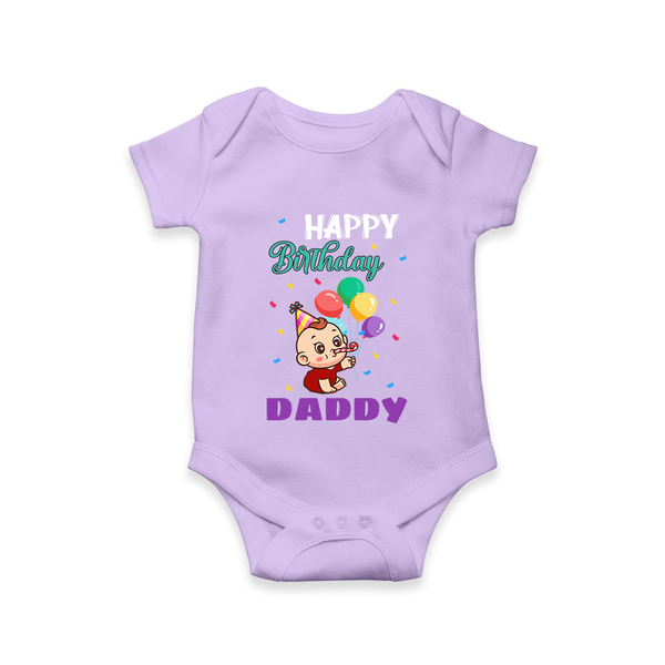Happy Birthday Dad Baby Romper/Onesie | Cotton Romper/Onesie for Newborns - LILAC - 0 - 3 Months Old (Chest 16")